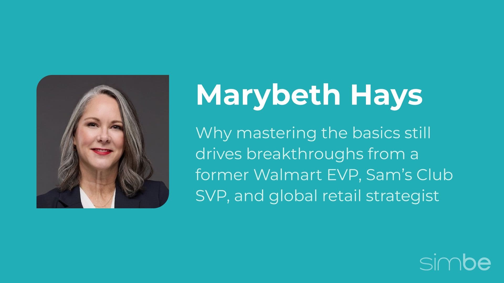 Architecting Breakthroughs with the Basics: A Conversation with Marybeth Hays on Retail Innovation