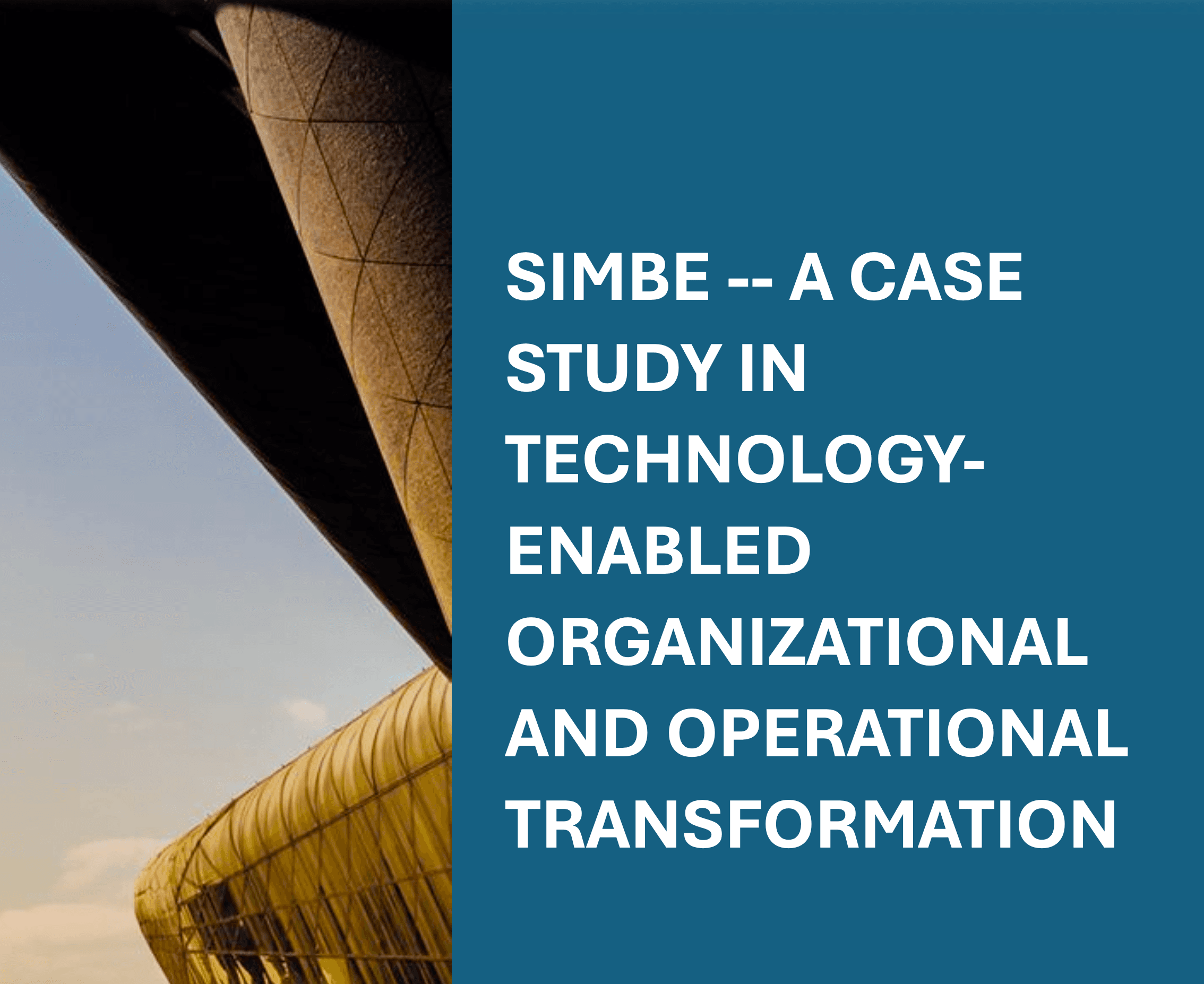 Simbe: A Case Study in Technology-Enabled Organizational and Operational Transformation